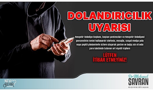 Nevşehir Belediyesi’nden “Dolandırıcılık” Uyarısı